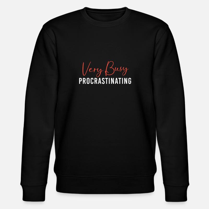 laziness, procrastination, lazy, lazy - Stanley/Stella CHANGER Unisex Organic Sweatshirt - black