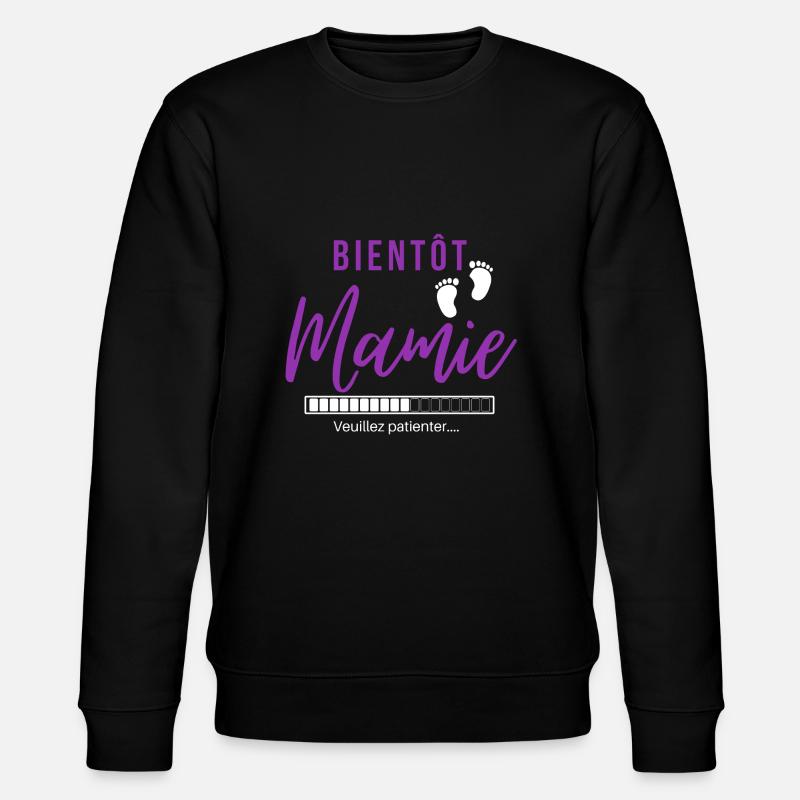 Bientôt Mamie - Sweat bio CHANGER Stanley/Stella Unisexe - noir