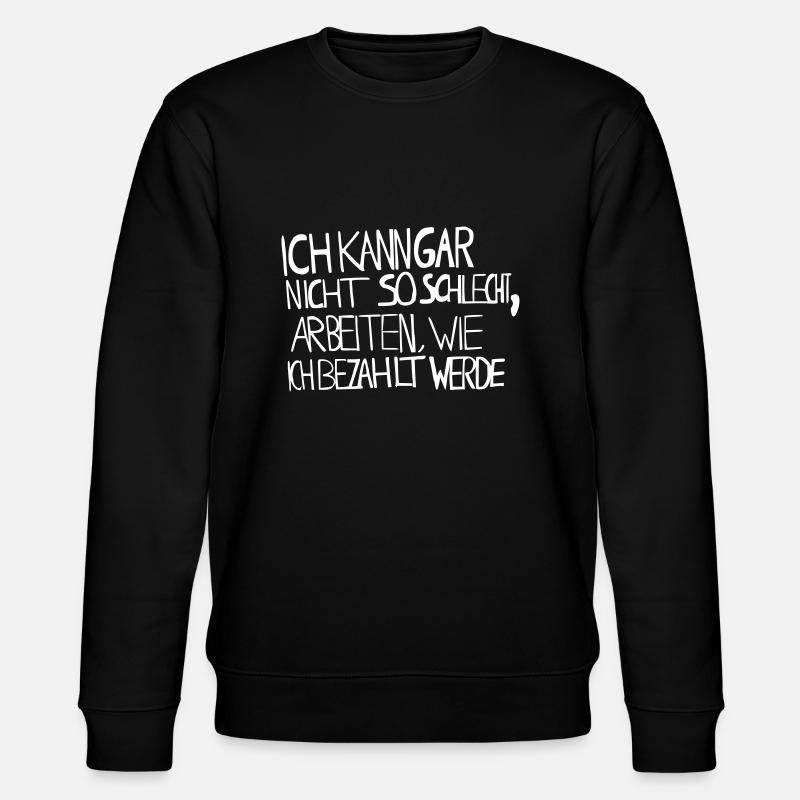 Strike wage saying - Stanley/Stella CHANGER Unisex Organic Sweatshirt - black