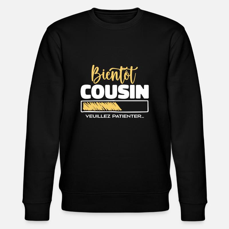 bientôt cousin veuillez patienter - Sweat bio CHANGER Stanley/Stella Unisexe - noir