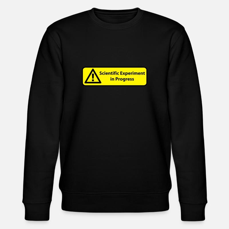Scientific experiment in progress - Stanley/Stella Unisex Bio-Sweatshirt CHANGER  - Schwarz