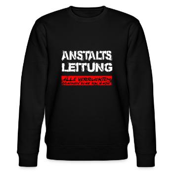 Anstaltsleitung lustige Sprüche Design Geschek - Stanley/Stella Unisex Bio-Sweatshirt CHANGER  - Schwarz - Vorne - Nik (191cm) & Marisol (170cm)