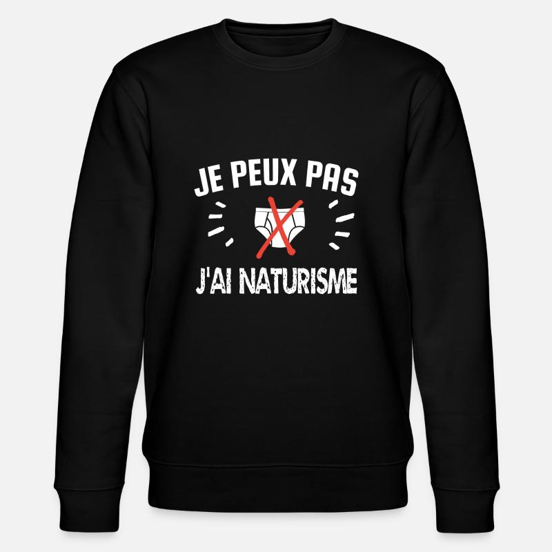 je peux pas j'ai naturisme - Sweat bio CHANGER Stanley/Stella Unisexe - noir