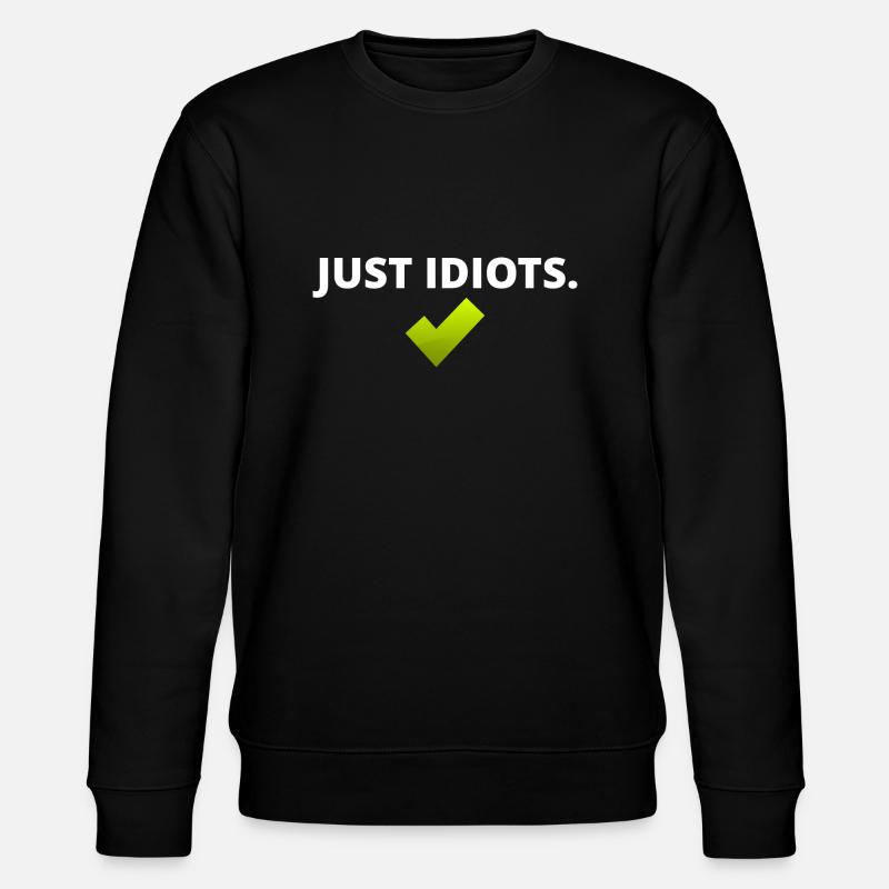 Just Idiots - Stanley/Stella Unisex Bio-Sweatshirt CHANGER - Schwarz