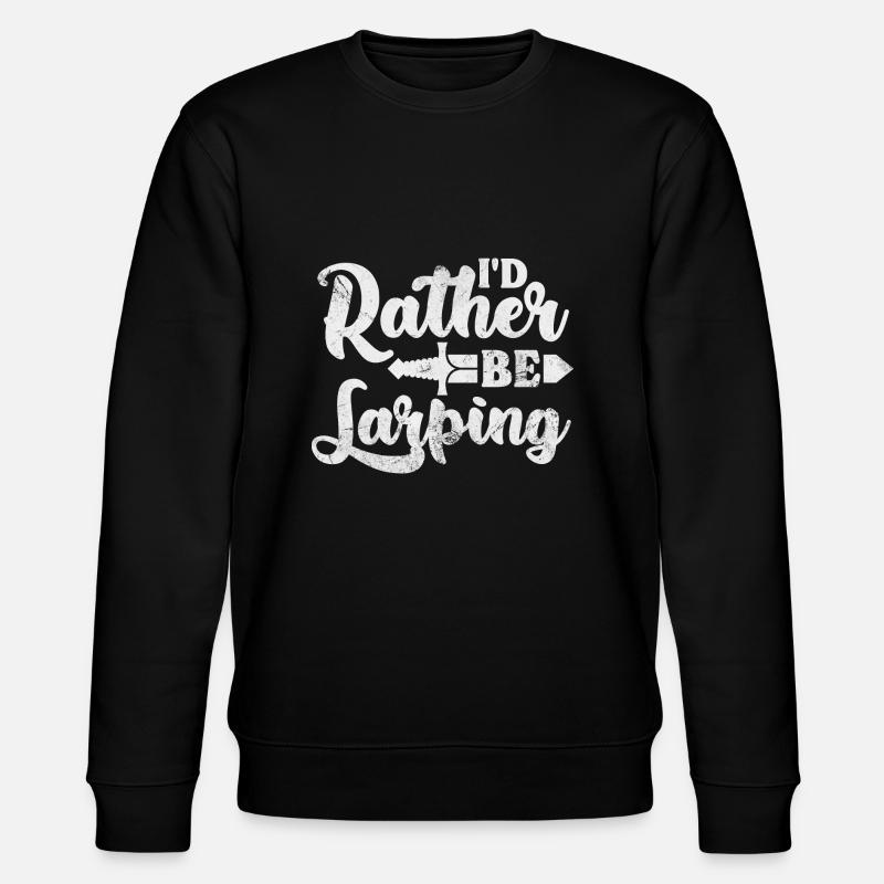 I'd rather be larping - Stanley/Stella CHANGER Unisex Organic Sweatshirt - black