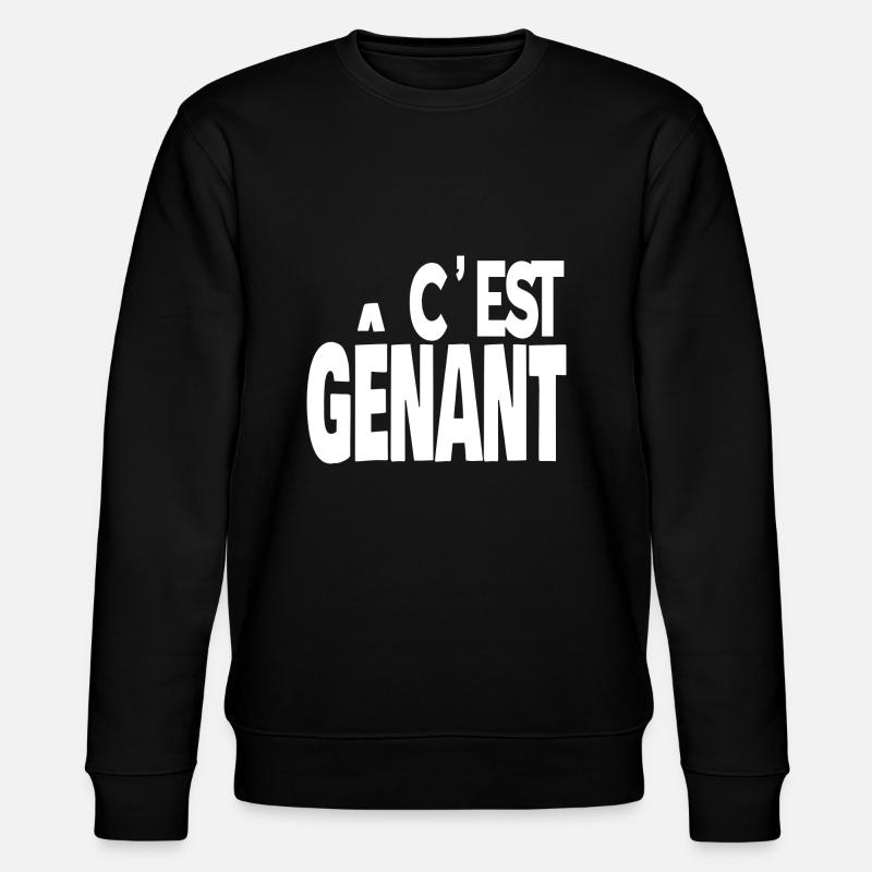 c'est gênant - Sweat bio CHANGER Stanley/Stella Unisexe - noir
