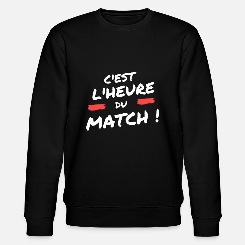 C'est l'heure du match ! - Sweat bio CHANGER Stanley/Stella Unisexe - noir