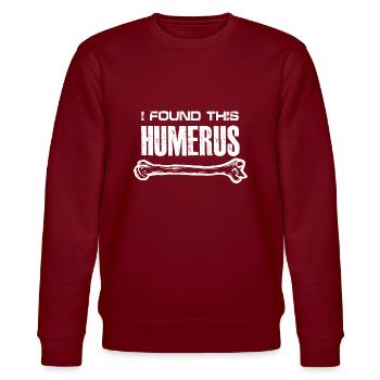 I Found This Humerus | Anatomy - Stanley/Stella Unisex Bio-Sweatshirt CHANGER  - Burgunderrot - Vorne - Nik (191cm) & Marisol (170cm)