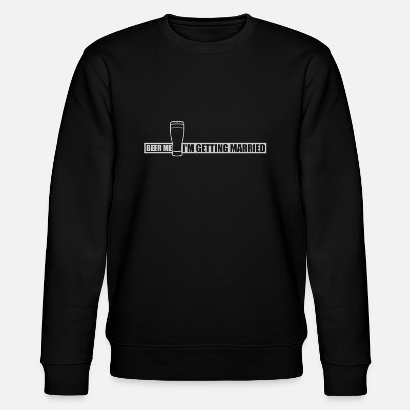 Beer Me Getting Married - Stanley/Stella CHANGER Unisex Organic Sweatshirt - black