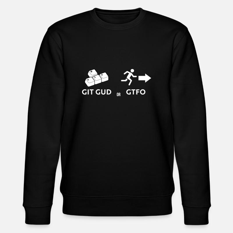 Git gud or GTFO - Stanley/Stella CHANGER Unisex Organic Sweatshirt - black