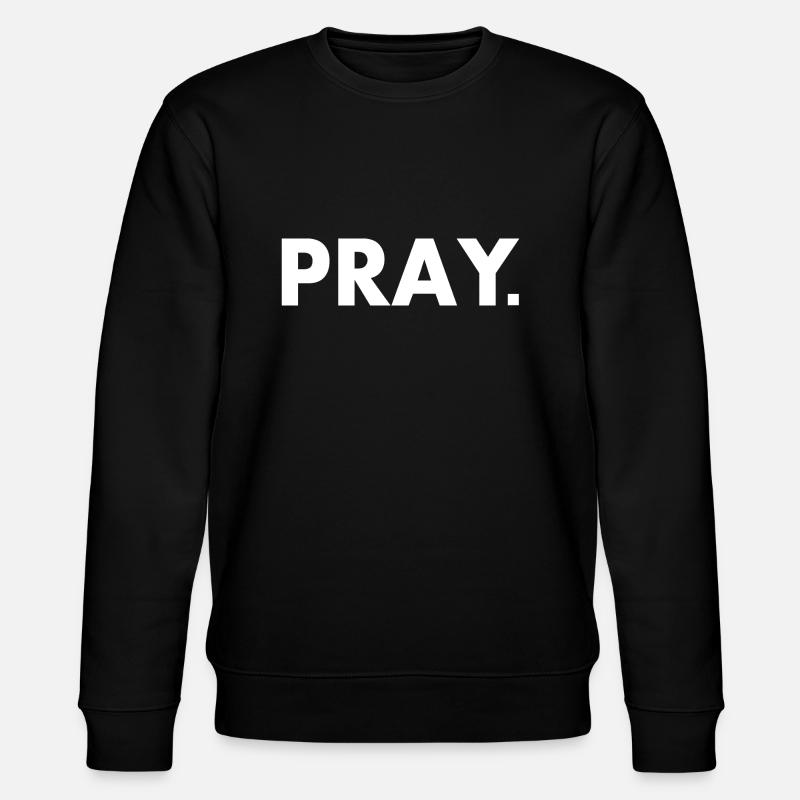 Pray - Sweat bio CHANGER Stanley/Stella Unisexe - noir