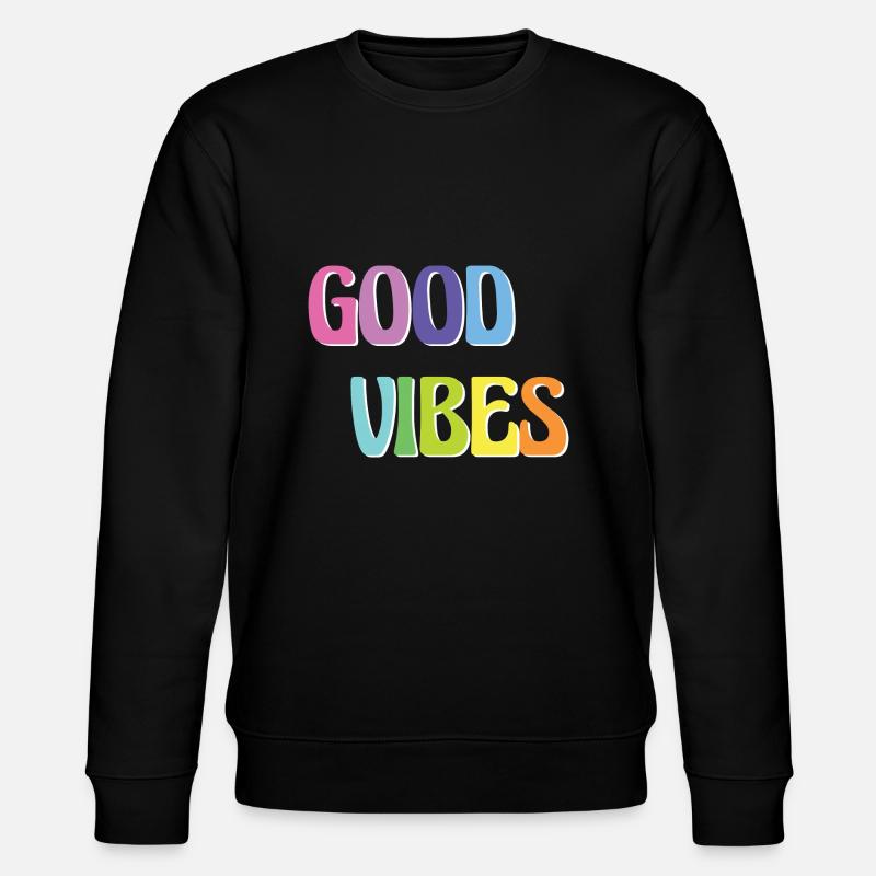 Bonnes vibrations - Sweat bio CHANGER Stanley/Stella Unisexe - noir