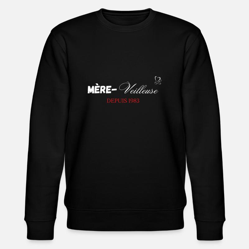 Mère veilleuse depuis 1983 - Sweat bio CHANGER Stanley/Stella Unisexe - noir