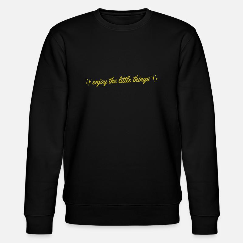 enjoy the little things - Stanley/Stella CHANGER Unisex Organic Sweatshirt - black