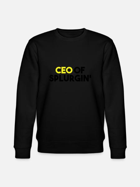 CEO OF SPLURGIN' - Stanley/Stella CHANGER Unisex Organic Sweatshirt - black