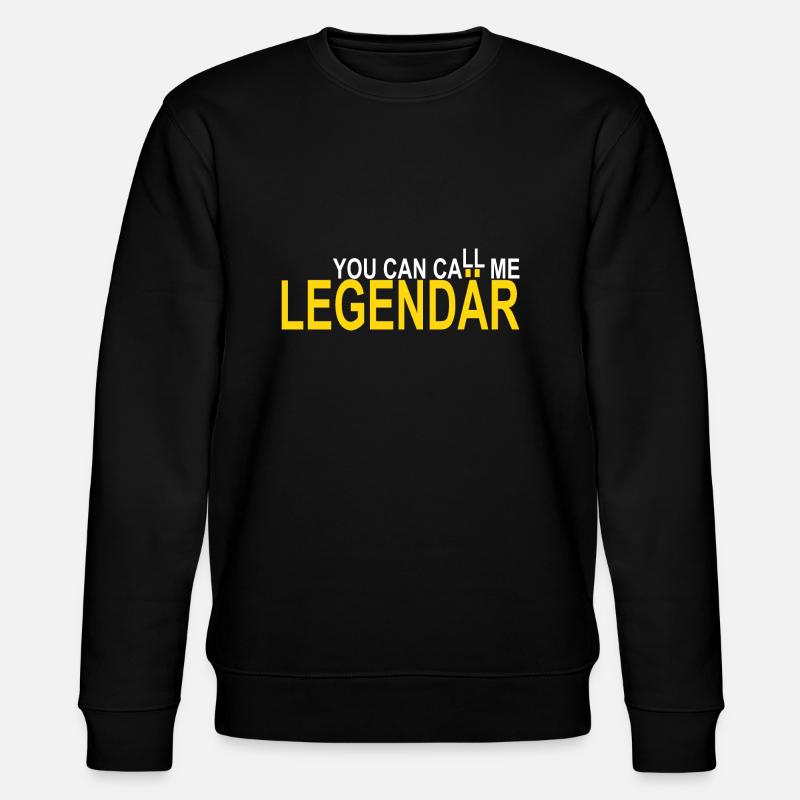 Appelez-moi Légendaire - Sweat bio CHANGER Stanley/Stella Unisexe - noir