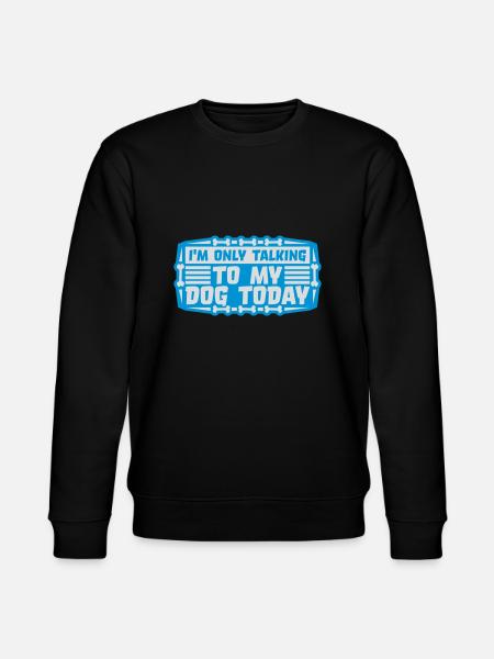 only talking to dog - Stanley/Stella CHANGER Unisex Organic Sweatshirt - black