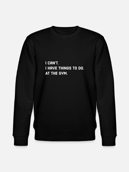 Gym Saying - Stanley/Stella CHANGER Unisex Organic Sweatshirt - black