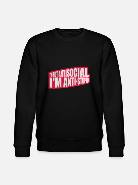 not antisocial anti stupid - Stanley/Stella CHANGER Unisex Organic Sweatshirt - black