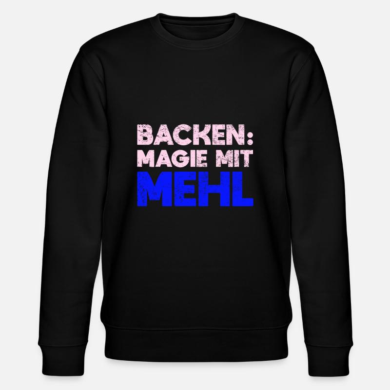 Backen: Magie Mit Mehl - Stanley/Stella Unisex Bio-Sweatshirt CHANGER  - Schwarz