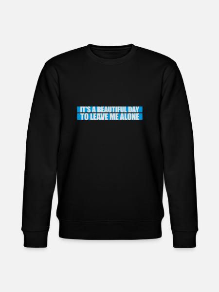 leave me alone day - Stanley/Stella CHANGER Unisex Organic Sweatshirt - black