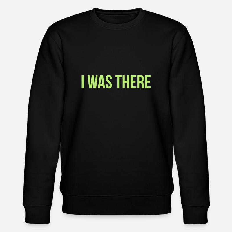 i was there - Stanley/Stella Unisex Bio-Sweatshirt CHANGER  - Schwarz