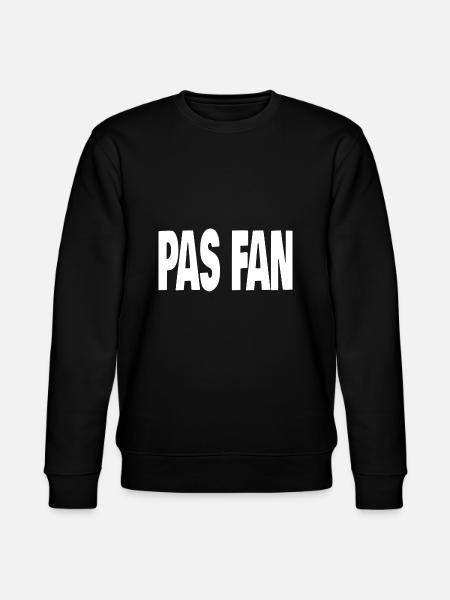 pas fan - Sweat bio CHANGER Stanley/Stella Unisexe - noir