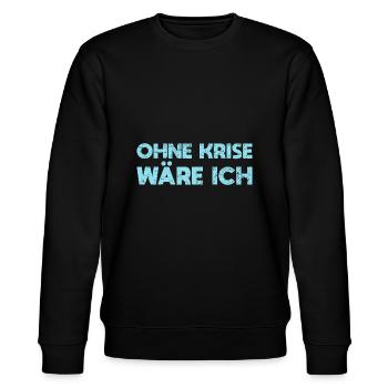 Ohne Krise Wäre Ich Arbeitslos - Stanley/Stella Unisex Bio-Sweatshirt CHANGER  - Schwarz - Vorne - Nik (191cm) & Marisol (170cm)