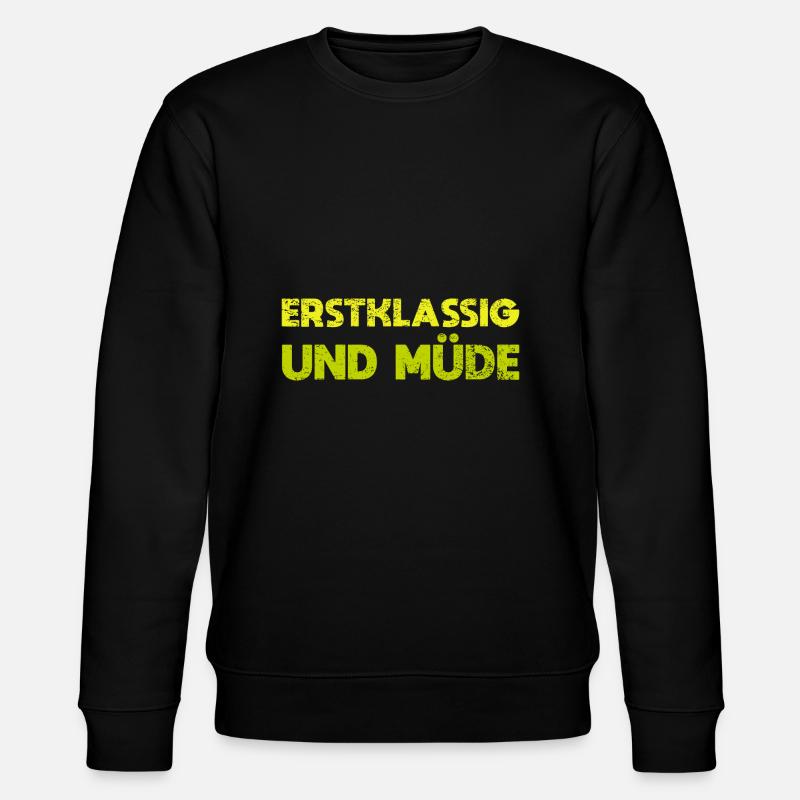 Erstklassig Und Müde - Stanley/Stella Unisex Bio-Sweatshirt CHANGER  - Schwarz