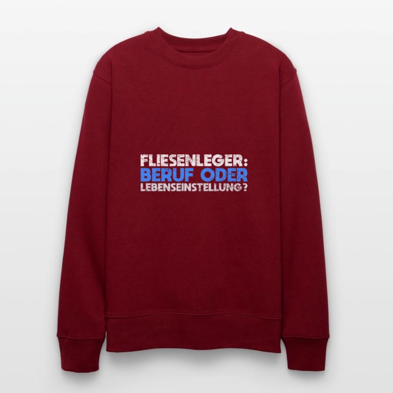 Fliesenleger: Beruf Oder Lebenseinstellung? Stanley/Stella Unisex Bio-Sweatshirt CHANGER 