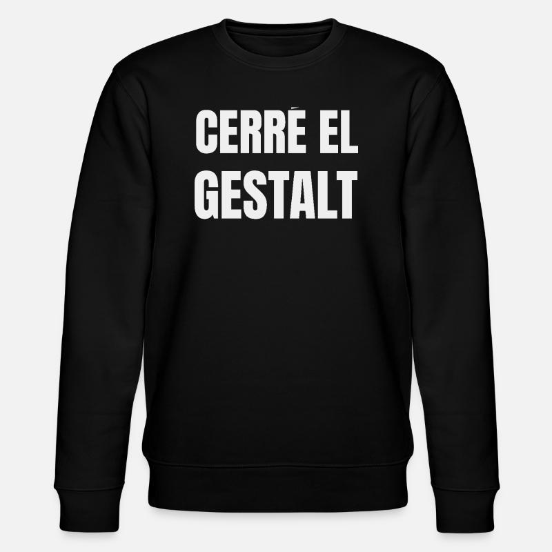 I CLOSED THE GESTALT - Stanley/Stella CHANGER Unisex Organic Sweatshirt - black