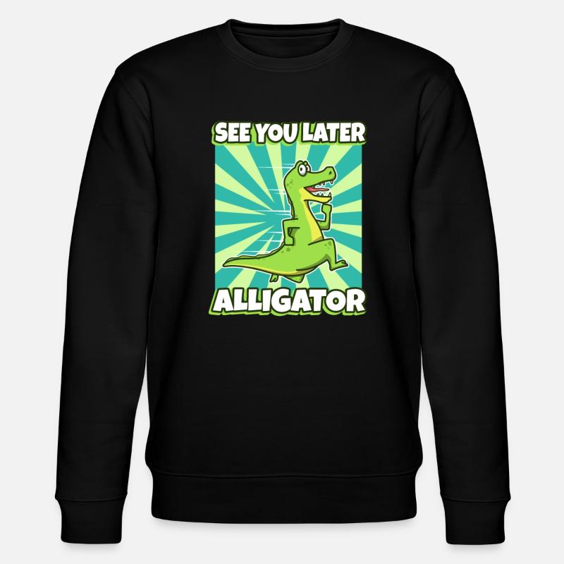 À plus tard Alligator - Sweat bio CHANGER Stanley/Stella Unisexe - noir