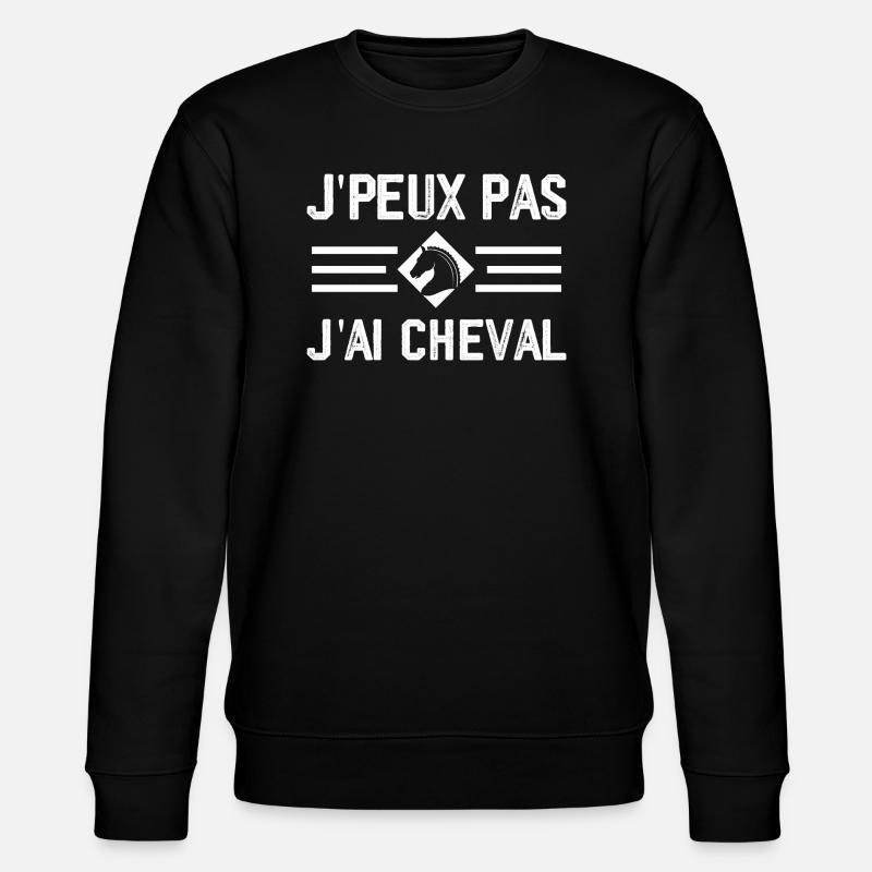 J'peux Pas J'ai Cheval - Sweat bio CHANGER Stanley/Stella Unisexe - noir