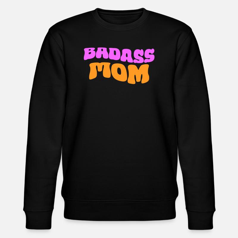 Badass Mom - Stanley/Stella Unisex Bio-Sweatshirt CHANGER  - Schwarz