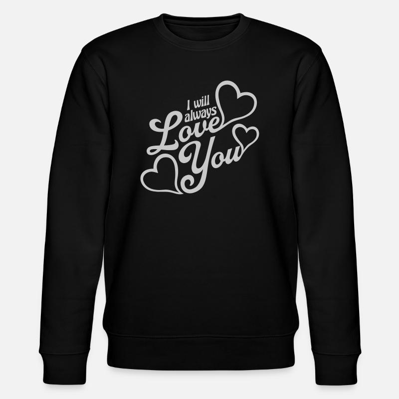 J’aimerai toujours - Sweat bio CHANGER Stanley/Stella Unisexe - noir