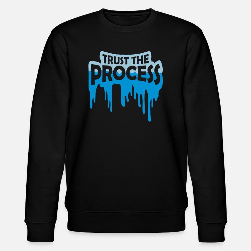 trust the process Zitat - Stanley/Stella Unisex Bio-Sweatshirt CHANGER  - Schwarz