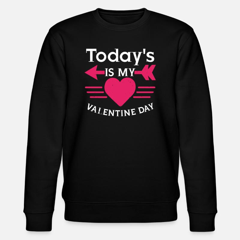 AUJOURD’HUI, C’EST MA SAINT-VALENTIN - Sweat bio CHANGER Stanley/Stella Unisexe - noir