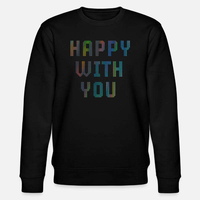 Heureux avec vous - Sweat bio CHANGER Stanley/Stella Unisexe - noir