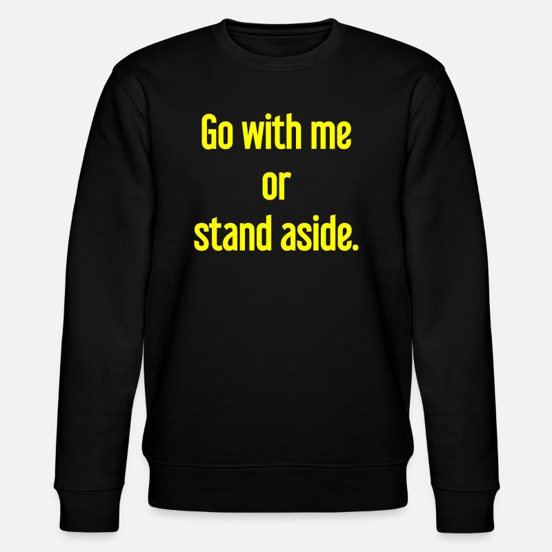 Geh mit oder beiseite - Stanley/Stella Unisex Bio-Sweatshirt CHANGER  - Schwarz