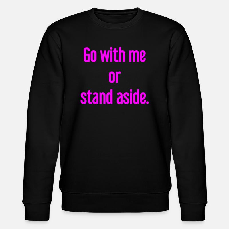 Geh mit oder beiseite - Stanley/Stella Unisex Bio-Sweatshirt CHANGER  - Schwarz