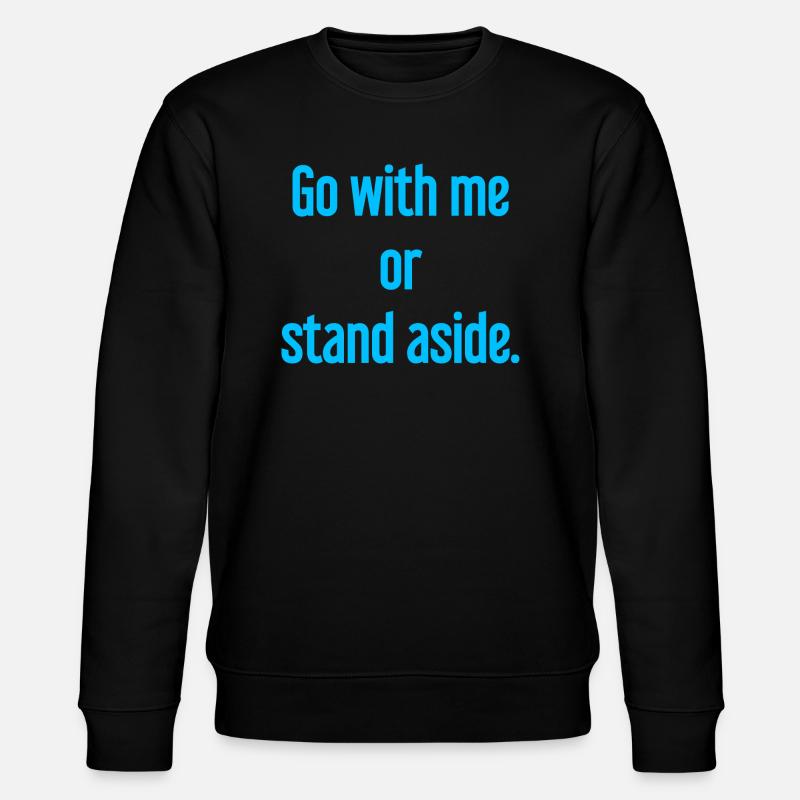 Geh mit oder beiseite - Stanley/Stella Unisex Bio-Sweatshirt CHANGER  - Schwarz
