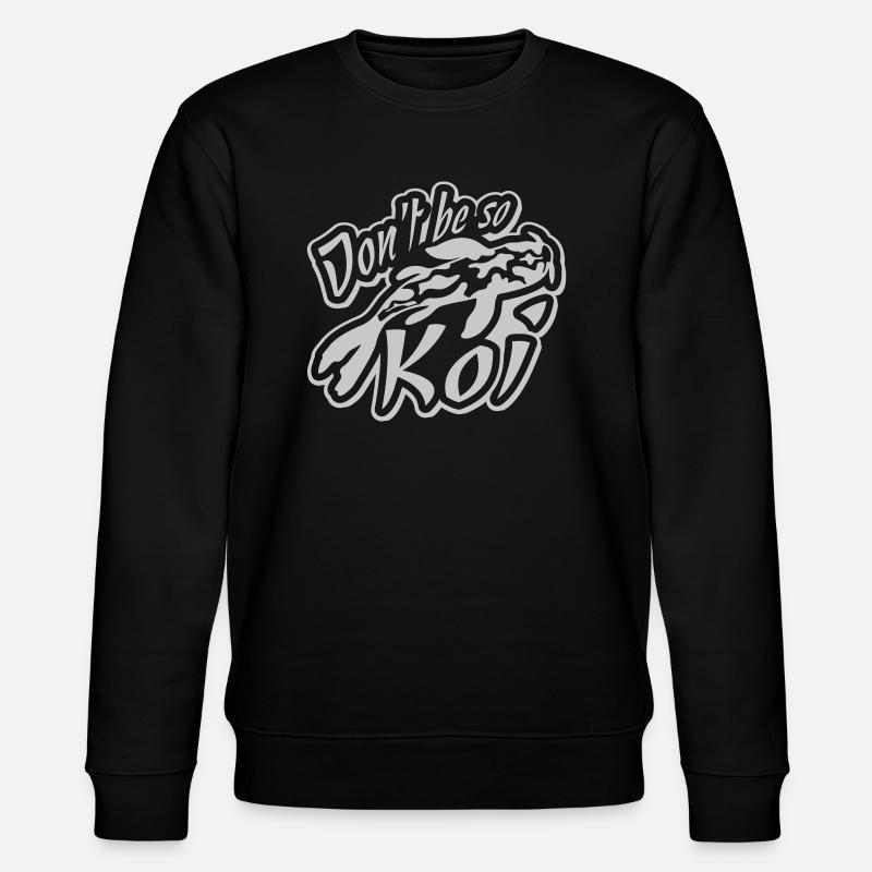 Dont be so Koi - Stanley/Stella CHANGER Unisex Organic Sweatshirt - black