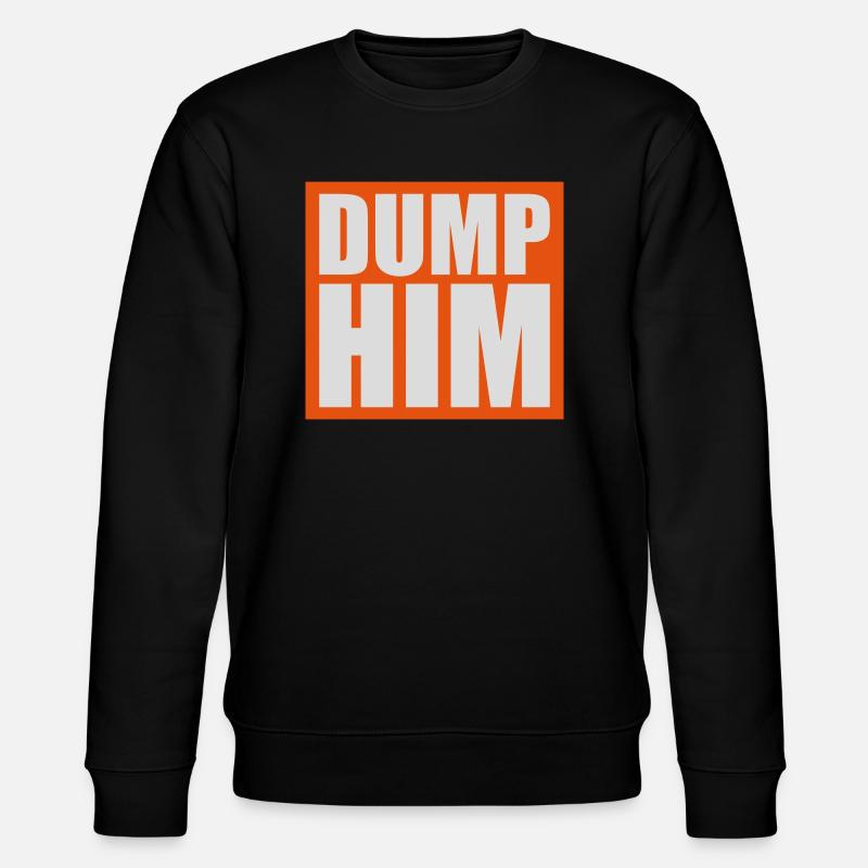 dump him Zitat Logo - Stanley/Stella Unisex Bio-Sweatshirt CHANGER  - Schwarz