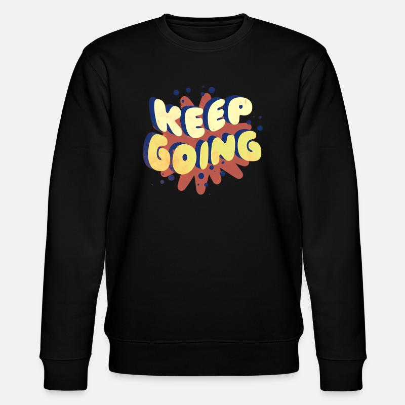 Keep going - Stanley/Stella CHANGER Unisex Organic Sweatshirt - black