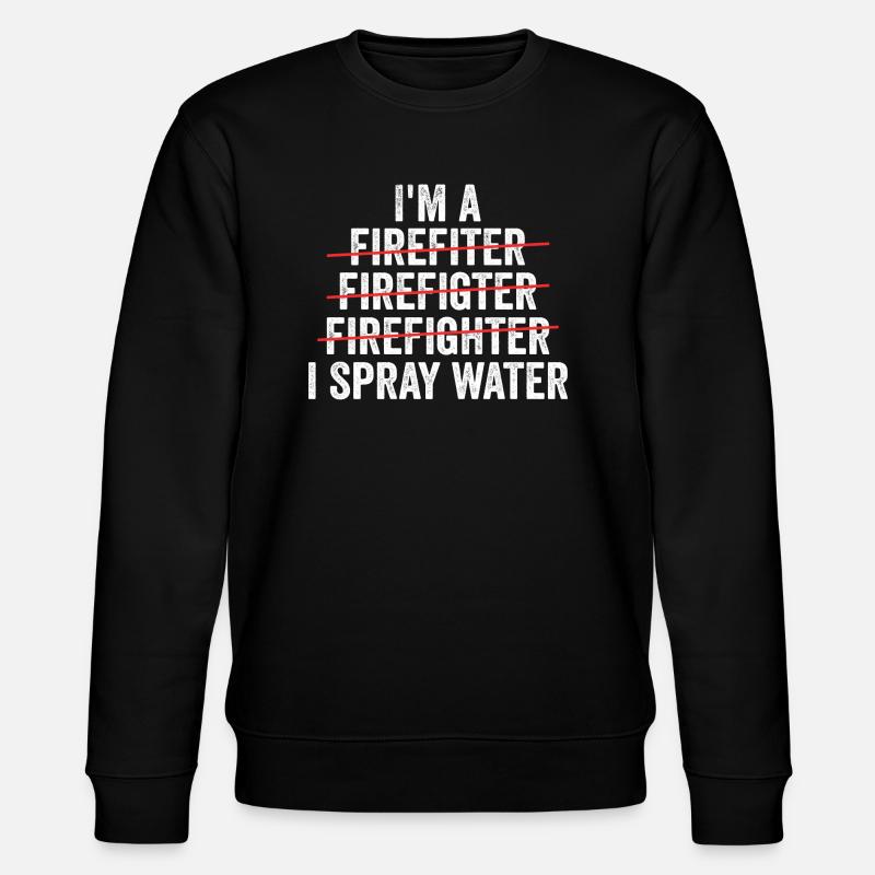 i'm a firefighter - Sweat bio CHANGER Stanley/Stella Unisexe - noir