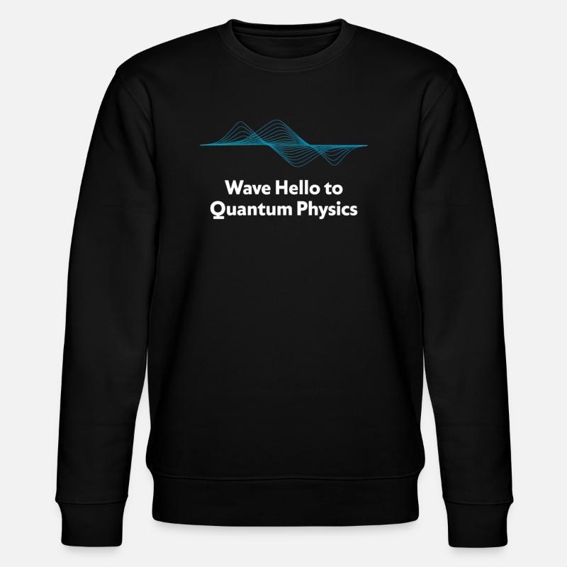 Wave Hello Quantum Physics Design - Stanley/Stella CHANGER Unisex Organic Sweatshirt - black