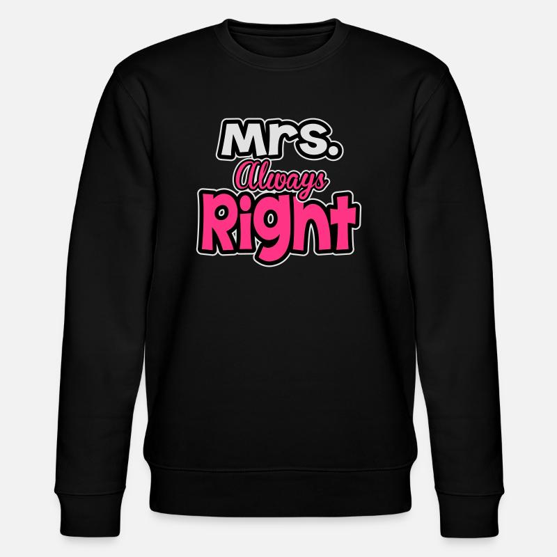 Mrs. always right - Stanley/Stella Unisex Bio-Sweatshirt CHANGER  - Schwarz