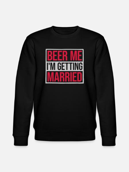 Beer Me Getting Married - Stanley/Stella Unisex Bio-Sweatshirt CHANGER - Schwarz