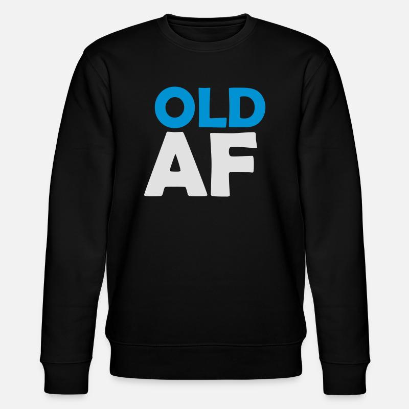 old AF Text Logo - Stanley/Stella CHANGER Unisex Organic Sweatshirt - black