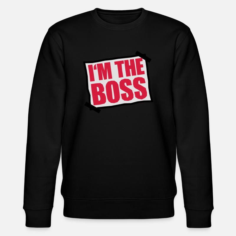 I'm The Boss Notice - Sweat bio CHANGER Stanley/Stella Unisexe - noir